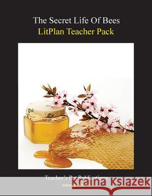 Litplan Teacher Pack: The Secret Life of Bees Catherine Caldwell Mary B. Collins 9781602490604 Teacher's Pet Publications