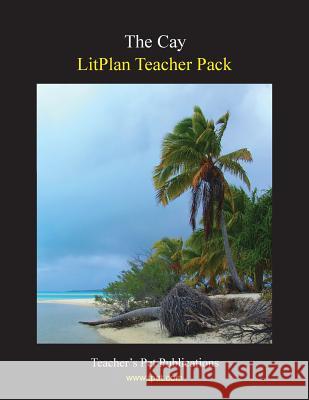 Litplan Teacher Pack: The Cay Barbara M. Linde 9781602491427 Teacher's Pet Publications