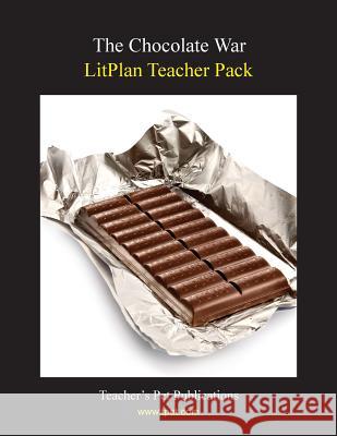 Litplan Teacher Pack: The Chocolate War Barbara M. Linde Janine H. Sherman 9781602491441 Teacher's Pet Publications