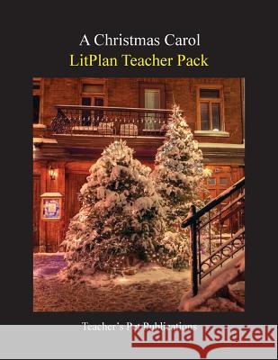 Litplan Teacher Pack: A Christmas Carol Barbara M. Linde 9781602491458 Teacher's Pet Publications