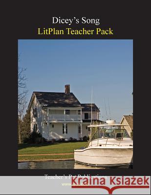 Litplan Teacher Pack: Dicey's Song Mary B. Collins 9781602491533 Teacher's Pet Publications