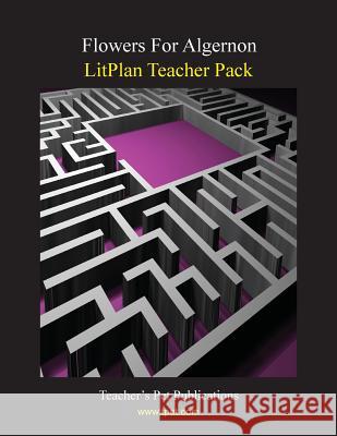 Litplan Teacher Pack: Flowers for Algernon Barbara M. Linde 9781602491649 Teacher's Pet Publications