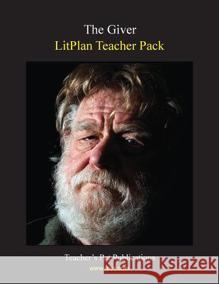 Litplan Teacher Pack: The Giver Barbara M. Linde 9781602491694 Teacher's Pet Publications