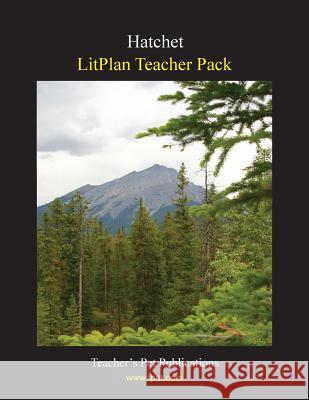 Litplan Teacher Pack: Hatchet Barbara M. Linde 9781602491809 Teacher's Pet Publications