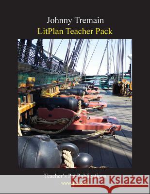 Litplan Teacher Pack: Johnny Tremain Barbara M. Linde 9781602491960 Teacher's Pet Publications