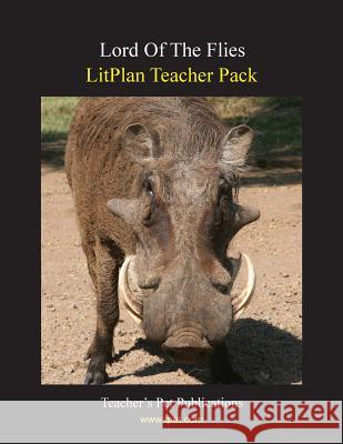 Litplan Teacher Pack: Lord of the Flies Mary B. Collins 9781602492035 Teacher's Pet Publications