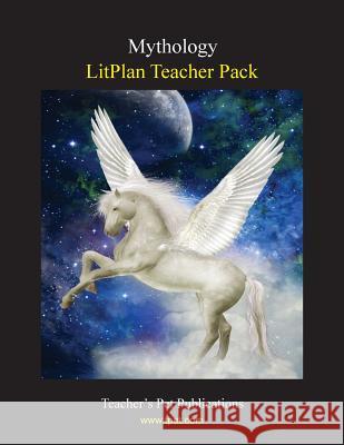 Litplan Teacher Pack: Mythology Barbara M. Linde 9781602492158 Teacher's Pet Publications