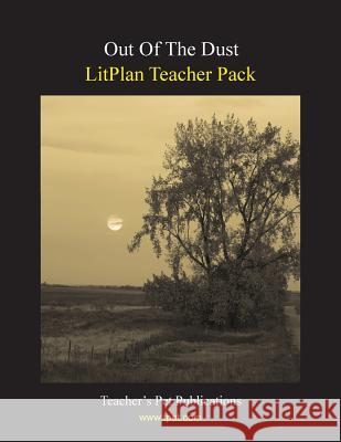 Litplan Teacher Pack: Out of the Dust Marion B. Hoffman 9781602492271 Teacher's Pet Publications