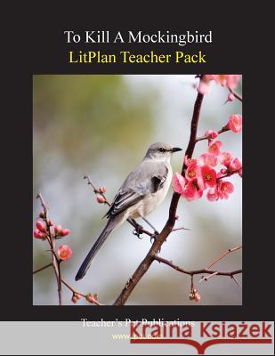 Litplan Teacher Pack: To Kill a Mockingbird Mary B. Collins 9781602492615 Teacher's Pet Publications