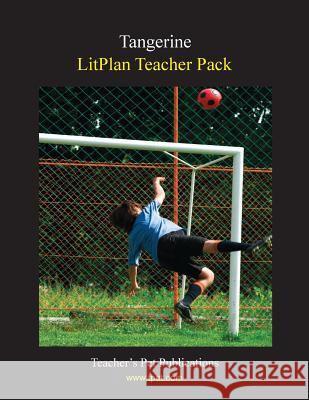 Litplan Teacher Pack: Tangerine Christina Stone 9781602494343 Teacher's Pet Publications