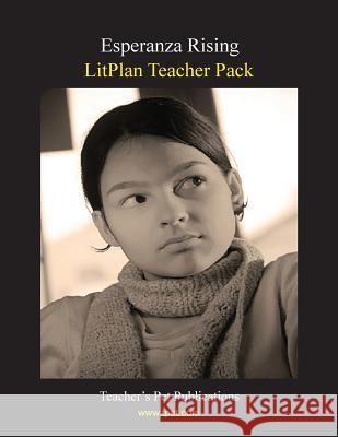 Litplan Teacher Pack: Esperanza Rising Maggie Magno 9781602494589 Teacher's Pet Publications