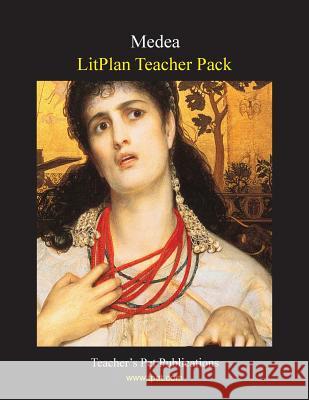 Litplan Teacher Pack: Medea Elizabeth Osborne 9781602498167