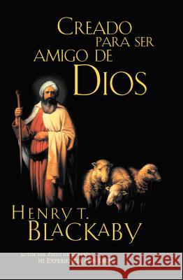 Creado Para Ser Amigo de Dios Blackaby, Henry 9781602552562 