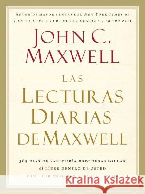 Las Lecturas Diarias de Maxwell John C. Maxwell 9781602555426 Grupo Nelson
