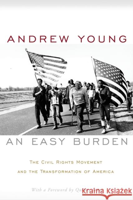 An Easy Burden: The Civil Rights Movement and the Transformation of America Young, Andrew 9781602580732