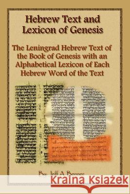 Hebrew Text and Lexicon of Genesis Jeff A. Benner 9781602640580
