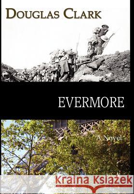 Evermore Douglas Clark 9781602641389 Virtualbookworm.com Publishing