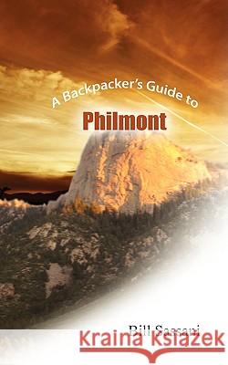 A Backpacker's Guide To Philmont Sassani, Bill 9781602642423 Virtualbookworm.com Publishing