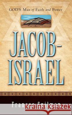 Jacob-Israel Frances Spilman 9781602660939 Xulon Press