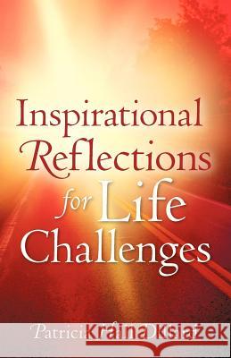 Inspirational Reflections For Life Challenges Patricia Dillard 9781602661776