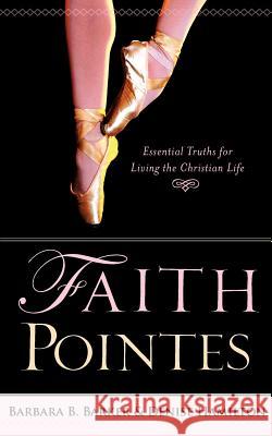 Faith Pointes Denise Hamilton 9781602662384 Xulon Press