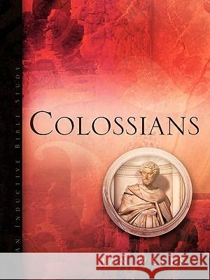 Colossians Jan Wells 9781602663572 Xulon Press
