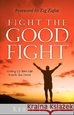 Fight The Good Fight Pharr, Kerry 9781602664807