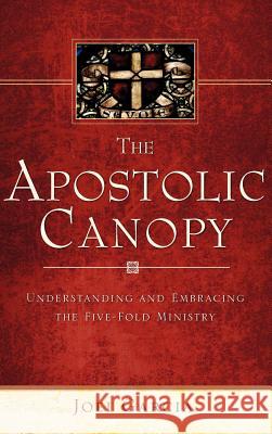 The Apostolic Canopy Joel Garcia 9781602666849