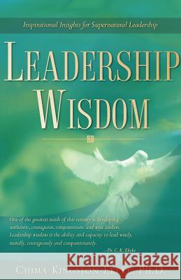 Leadership Wisdom Chima Kingston Ekeke 9781602666856 Xulon Press