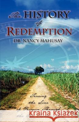 The History of Redemption Nancy Mahusay 9781602667372 Xulon Press