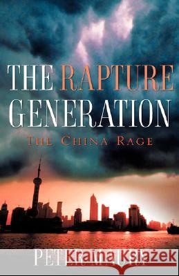 The Rapture Generation Peter Maury 9781602667525 Xulon Press