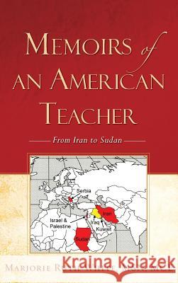 Memoirs of an American Teacher Marjorie Ruth White 9781602667921