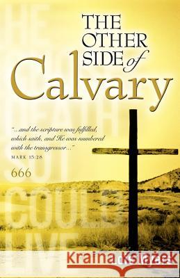 The Other Side of Calvary Lois Myers 9781602668201
