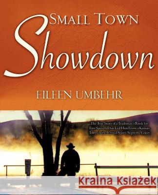 Small Town Showdown Eileen Umbehr 9781602668799 Xulon Press