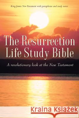 The Resurrection Life Study Bible Vince Garcia 9781602668829