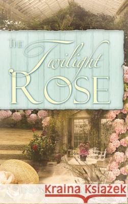 The Twilight Rose Linda Copeland Annis 9781602669505