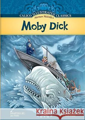 Moby Dick Herman Melville Jan Fields 9781602707092 Spotlight
