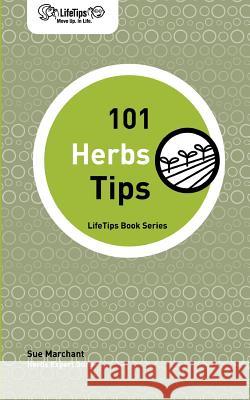 Lifetips 101 Herbs Tips Susan Marchant 9781602750135 Lifetips.com