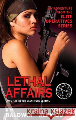 Lethal Affairs Kim Baldwin, Xenia Alexiou 9781602820227 Bella Books