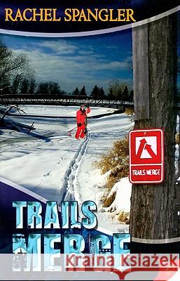 Trails Merge Rachel Spangler 9781602820395