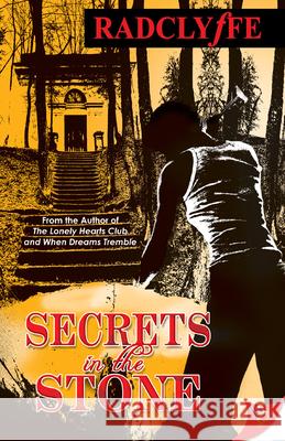 Secrets in the Stone Radclyffe 9781602820838