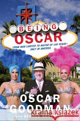 Being Oscar Goodman, Oscar 9781602862333 Weinstein Books