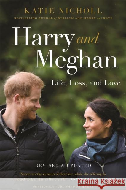 Harry and Meghan: Life, Loss, and Love Nicholl, Katie 9781602865280