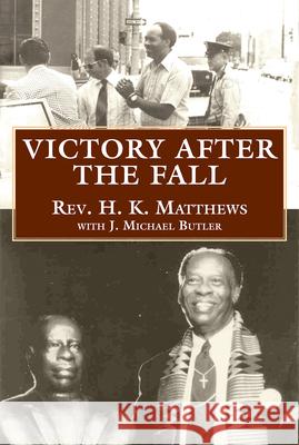 Victory After the Fall H. K. K. Matthews 9781603060004 Newsouth, Inc.