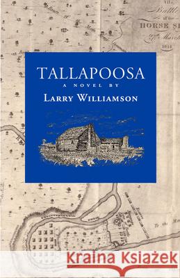 Tallapoosa Larry Williamson 9781603060295 Newsouth, Inc.