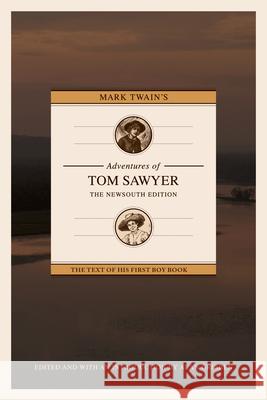 Mark Twain's Adventures of Tom Sawyer: The Newsouth Edition Mark Twain Alan Gribben 9781603062336 NewSouth