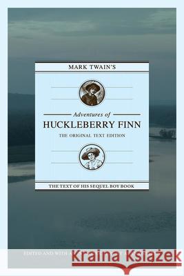 Mark Twain's Adventures of Huckleberry Finn: The Original Text Edition Mark Twain Alan Gribben 9781603062411