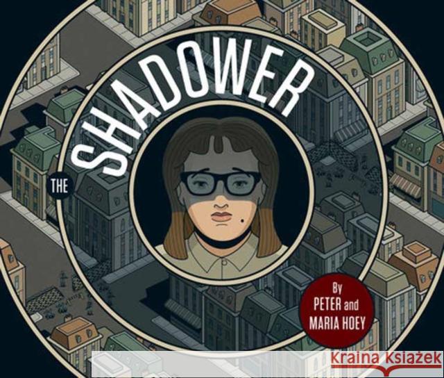 The Shadower Peter Hoey 9781603095853 Top Shelf Productions