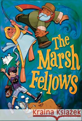 The Marsh Fellows Anna-Laura Sullivan Anna-Laura Sullivan 9781603095891