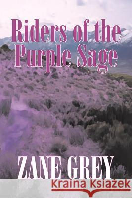 Riders of the Purple Sage by Zane Grey, Fiction, Westerns Zane Grey 9781603120623 Aegypan